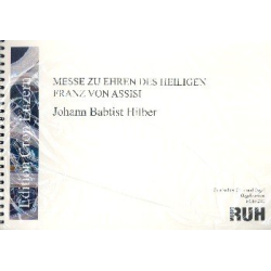         Messe zu Ehren des Heiligen Franz von Assisi - SATB & Orgel - Johann Baptist Hilber
    