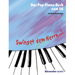         Swinget dem Herrn..! - Das Pop-Piano-Buch zum Evangelischen Gesangbuch - Peter Hamburger / Arr. Peter Hamburger
    
