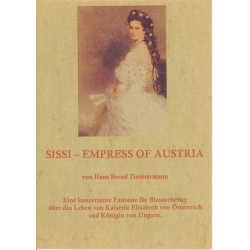         "Sissi - Empress of Austria" - Hans Bernd Zimmermann
    