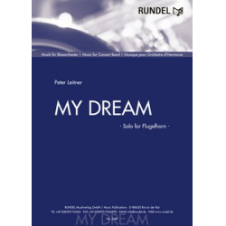         My Dream - Solo for Flugelhorn and Wind Band - Peter Leitner
    