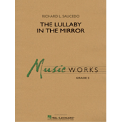         The Lullaby in the Mirror - Richard L. Saucedo
    