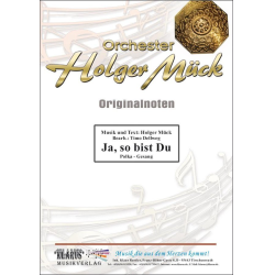         Ja, so bist du - Holger Mück / Arr. Timo Dellweg
    