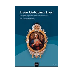         Dem Gelöbnis treu - Florian Pedarnig
    