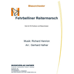         Fehrbelliner Reitermarsch - Richard Henrion / Arr. Gerhard Hafner
    