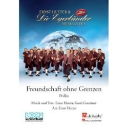         Freundschaft ohne Grenzen - Ernst Hutter / Arr. Ernst Hutter
    