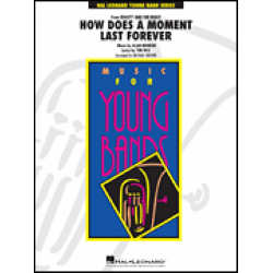         How Does a Moment Last Forever - Alan Menken / Arr. Michael Brown
    