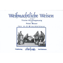         Weihnachtliche Weisen - Traditional / Arr. Peter Moser
    