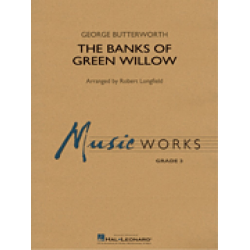         The Banks of Green Willow - George Butterworth / Arr. Robert Longfield
    