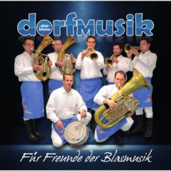         Eine kleine Dorfmusik - Für Freunde der Blasmusik
    