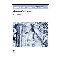         Visions of Aranjuez (concert band) - Mark Williams
    