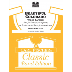         Beautiful Colorado - Valse Caprice - Joseph De Luca / Arr. Charles J. Roberts
    
