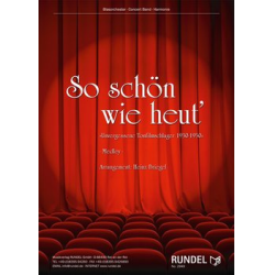         So schön wie heut' - Diverse / Arr. Heinz Briegel
    