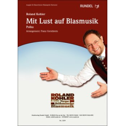         Mit Lust auf Blasmusik (Polka) - Roland Kohler / Arr. Franz Gerstbrein
    