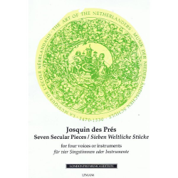         Seven Secular Pieces /Sieben weltliche Sätze for four voices or instruments / für vier Singstimmen oder Instrumente ATTB - Josquin Despres
    