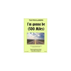         I'm gonna be (500 Miles) - The Proclaimers / Arr. Erwin Jahreis
    