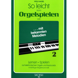         So leicht kann Orgelspielen sein Band 2 - Willi Nagel
    