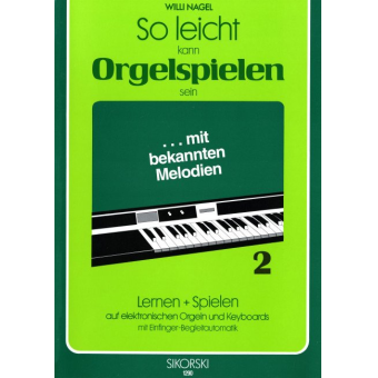 So leicht kann Orgelspielen sein Band 2