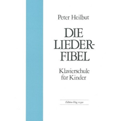         Die Liederfibel, Klavierschule für Kinder - Peter Heilbut
    