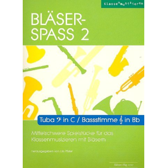 Bläser-Spass 2 - Tuba in C (Bassschlüssel) / Bassstimme in Bb