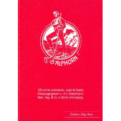        S'Alphorn op. 18 - 100 echte Volkslieder - Alfred Leonz Gassmann
    