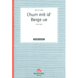         CHUM MIT I D'BERGE UE - Werner Huber
    