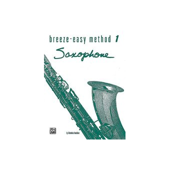 Breeze-Easy Method for Saxophone, Book I