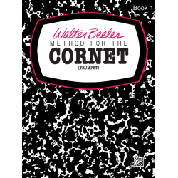         Walter Beeler Method for the Cornet (Trumpet), Book I - Walter Beeler
    