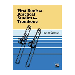         First Book of Practical Studies (Trombone / Posaune) - Gerald Bordner
    