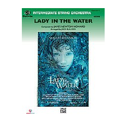         Lady in the Water(full/string orchestra) - James Newton Howard / Arr. Jack Bullock
    