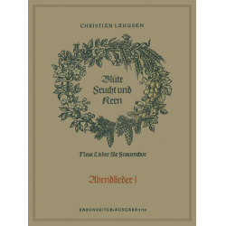         Blute, Frucht und Kern, Heft 10: Abendlieder I - Christian Lahusen
    