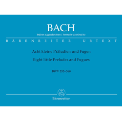         Eight Little Preludes & Fugues For Organ - Johann Sebastian Bach / Arr. Alfred Dürr
    