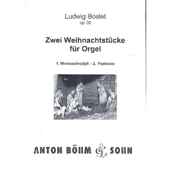2 Weihnachtsstücke op.38 : für Orgel