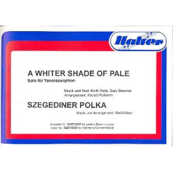         A whiter Shade of Pale  und  Szegediner Polka :
    