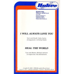         I will always love You  und  Heal the World :
    
