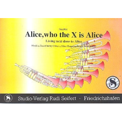         Alice who the X is Alice : für - Nicky Chinn & Mike Chapman
    
