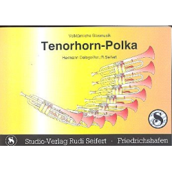         Tenorhorn-Polka für Blasorchester - Hermann Delago / Arr. Rudi Seifert
    