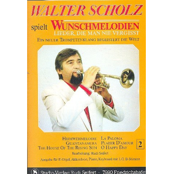 Walter Scholz spielt Wunschmelodien Band 2
