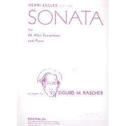         Sonata for e flat alto saxophone and piano - Henry Eccles / Arr. Sigurd M. Rascher
    