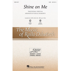         Shine on Me - Traditional / Arr. Rollo Dilworth
    