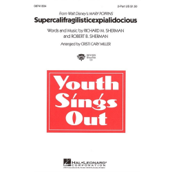         Supercalifragilisticexpialidocious - Richard M. Sherman / Arr. Cristi Cary Miller
    