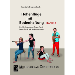         Höhenflüge mit Bodenhaftung - die Methode Atem-Tonus-Ton Band 2 - Regula Schwarzenbach
    
