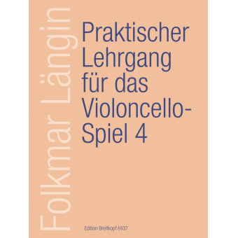 Praktischer Lehrgang für das Violoncello-Spiel Band 4