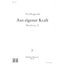         Aus eigener Kraft Opus 22 - Theodor Rupprecht
    