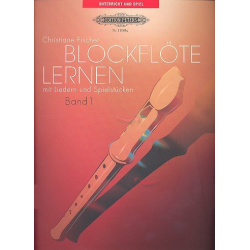         Blockflöte lernen Band 1 : mit Liedern und - Christiane Fischer
    