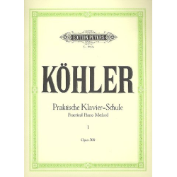         Praktische Klavierschule op.300 Teil I - Christian Louis Heinrich Köhler
    