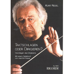         Taktschlagen oder Dirigieren? - Kurt Redel
    