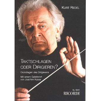 Taktschlagen oder Dirigieren?