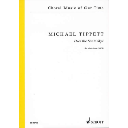         Over the Sea to Skye (SATB) - Michael Tippett
    