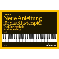         Neue Anleitung für das Klavierspiel Band 1 - Jakob Alexander Burkard
    