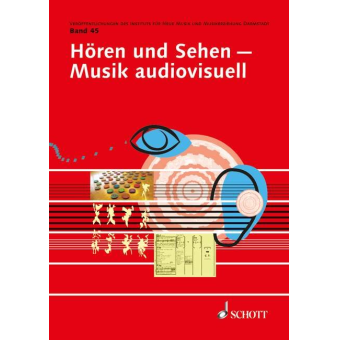 Hören und Sehen : Musik audiovisuell